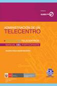 Administración de un Telecentro: Gestión de Telecentro - Manual del Participante